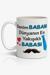Benim Babam Dünyanın En Yakışıklı BABASI Baskılı Kahve Kupa Bardak Babalar Günü Kupası - 2