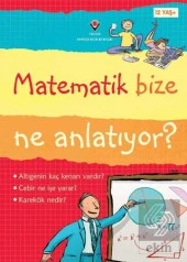 Matematik Bize Ne Anlatıyor? - 1
