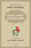Sonsuz Hayat Seni Bekliyor ÖMER SEVİNÇGÜL - 1