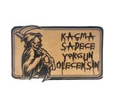Kaçma Sadece Yorgun Öleceksin Azrail  Deri PEÇ - Arma - Askeri Patch - 1