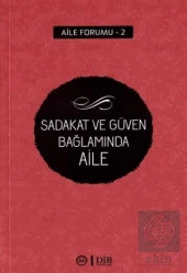 Sadakat ve Güven Bağlamında Aile - 1
