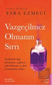 Vazgeçilmez Olmanın Sırrı - 1