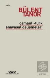 Osmanlı-Türk Anayasal Gelişmeleri - 1