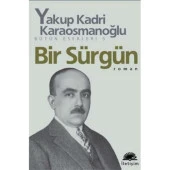 Bir Sürgün Yakup Kadri - 1