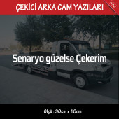 senaryo güzelse çekeriz Oto kurtarıcı çekici yazıları - arka cam uyumlu - türkçe espirili atarlı koyan sözler - 1