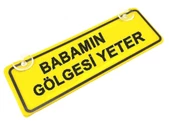 Babamın Gölgesi Yeter Sök-Tak Pratik yeni nesil Sarı Dekor Plaka - 1