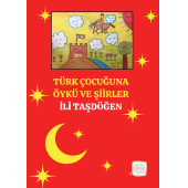 Türk Çocuğuna Öykü ve Şiirler - İli Taşdöğen - 1