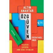 ALTIN ANAHTAR ÖZGÜVEN BAŞARAN ÇOCUĞUN ANNE BABA TUTUMLARI - 1