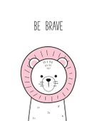 Be Brave Kanvas Tablo thumbnail 1