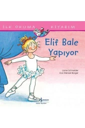 Elif Bale Yapıyor / Ilk Okuma Kitabım - 1