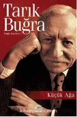Küçük Ağa - Toplu Eserleri 1- Tarık Buğra - 1