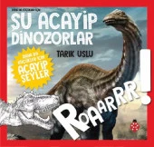 Daha Da Küçükler İçin Şu Acayip Dinozorlar - 1