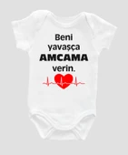 Beni Yavaşça Amcama Verin Yazılı Bebek Body %100 Pamuklu Beyaz Badi Zıbın Organik Baskılı ZBN012 - 1
