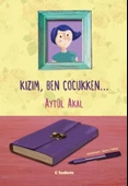 Kızım, Ben Çocukken - 1