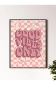 Good Vibes Only Yazılı Tasarımlı 24*33 Cm 350 Gr. Kuşe Kağıt Poster Pytkpstr013 - 2