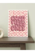 Good Vibes Only Yazılı Tasarımlı 24*33 Cm 350 Gr. Kuşe Kağıt Poster Pytkpstr013 - 3