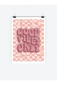 Good Vibes Only Yazılı Tasarımlı 24*33 Cm 350 Gr. Kuşe Kağıt Poster Pytkpstr013 - 1