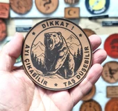 Dikkat Ayı Çıkabilir Taş Düşebilir Deri Peç- Arma - Leather Patch - 2