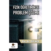 FİZİK ÖĞRETİMİNDE PROBLEM ÇÖZME DOÇ DR.ELİF İNCE CEZVE KİTAP - 1