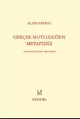 Gerçek Mutluluğun Metafiziği - Alain Badiou - 1