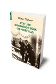 Atatürk Döneminde Türk Dış Politikası - Hüner Tuncer - 1