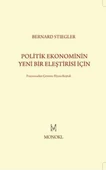 Politik Ekonominin Yeni Bir Eleştirisi İçin - Bernard Stiegler - 1