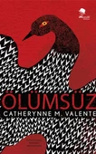 Ölümsüz - Catherynne M. Valente - 1