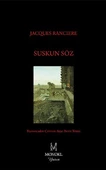 Suskun Söz - Jacques Ranciere - 1
