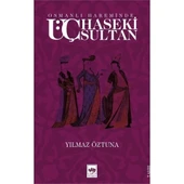 OSMANLI HAREMİNDE ÜÇ HASEKİ SULTAN.YILMAZ ÖZTUNA - 1