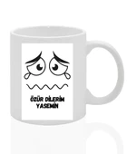 Kişiye Özel Tasarlanabilen Özür Dilerim Temalı Hediyelik Kupa Bardak (İsim Yazılmaktadır) - 1
