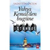 YAHYA KEMALDEN BUGÜNE İSTANBUL. SADETTİN ÖKTEN - 1