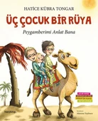 Üç Çocuk Bir Rüya Peygamberimi Anlat Bana - 1
