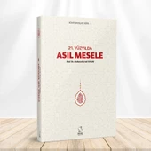 21. Yüzyılda Asıl Mesele - 1