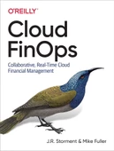 Cloud FinOps: Collaborative, Real-Time Cloud Financial Management Storment Fuller - 1
