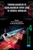 YAPAY ZEKÂ VE BÜYÜK VERİ KİTAP SERİSİ 4: Yorumlanabilir ve Açıklanabilir Yapay Zekâ ve Güncel Konular - 1