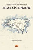 Asya’daki Güç Mücadelesi Bağlamında Gelişen RUSYA-ÇİN İLİŞKİLERİ - 1