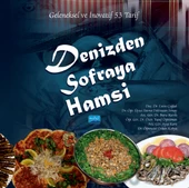 DENİZDEN SOFRAYA HAMSİ - Geleneksel ve İnovatif 53 Tarif (Karton Kapak) - 1