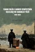 Osmanlı Arşiv Kaynaklarına Göre Yunan Salib-i Ahmer Cemiyetinin (Kızılhaç’ın) Karanlık Yüzü (1919-1923) - 1