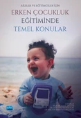 Aileler ve Eğitimciler İçin Erken Çocukluk Eğitiminde Temel Konular - 1