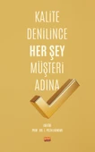 Kalite Denilince Her Şey Müşteri Adına - 1