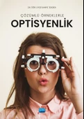 Çözümlü Örneklerle Optisyenlik - 1