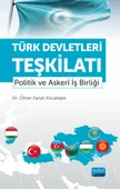 TÜRK DEVLETLERİ TEŞKİLATI - Politik ve Askerî İş Birliği - 1