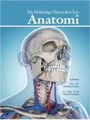 Diş Hekimliği Öğrencileri İçin ANATOMİ - 1