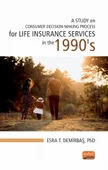 A STUDY ON CONSUMER DECISION-MAKING PROCESS for LIFE INSURANCE SERVICES in the 1990’S - 1