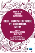OKUL ÖNCESİ EĞİTİMDE VE İLKOKULDA STEM / Stem In The Primary Curriculum - 1