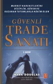 GÜVENLİ TRADE SANATI - Market Hareketlerine Disiplin, Güven ve Kazanan Tutumlarla Hâkim Olun / Trading in the Zone Master the Market with Confidence, Discipline and a Winning Attitude - 1