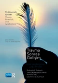 TRAVMA SONRASI GELİŞİM - Teori, Araştırma ve Uygulamalar / Posttraumatic Growth Theory, Research, and Applications - 1