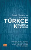 Örnek Cümleler ve Diyaloglarla TÜRKÇE KONUŞMA KILAVUZU - 1