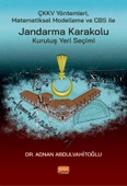 ÇKKV Yöntemleri Matematiksel Modelleme ve CBS ile Jandarma Karakolu Kuruluş Yeri Seçimi - 1