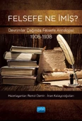 FELSEFE NE İMİŞ? Devrimler Çağında Felsefe Antolojisi (1908-1938) - 1